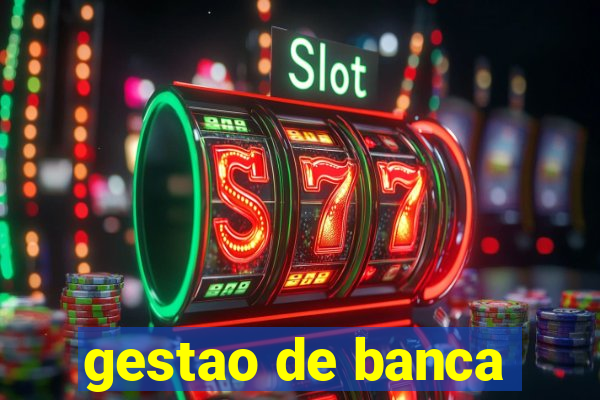 gestao de banca